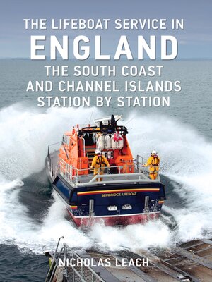 cover image of The Lifeboat Service in England: The South Coast and Channel Islands